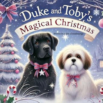 Duke and Toby's Magical Christmas
